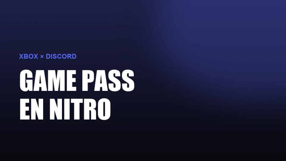 Xbox Game Pass se incluye en Discord Nitro: 50+ juegos sin coste adicional