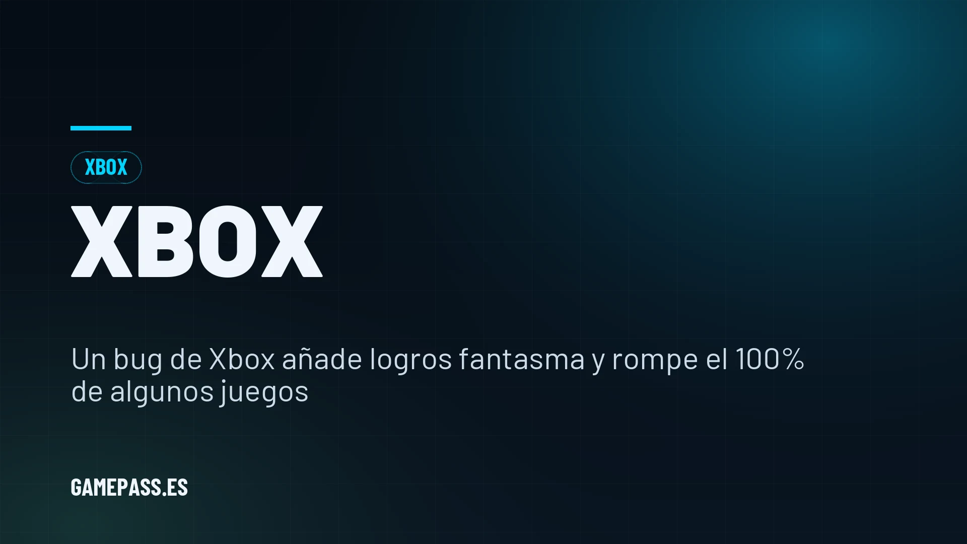 Un bug de Xbox añade logros fantasma y rompe el 100% de algunos juegos