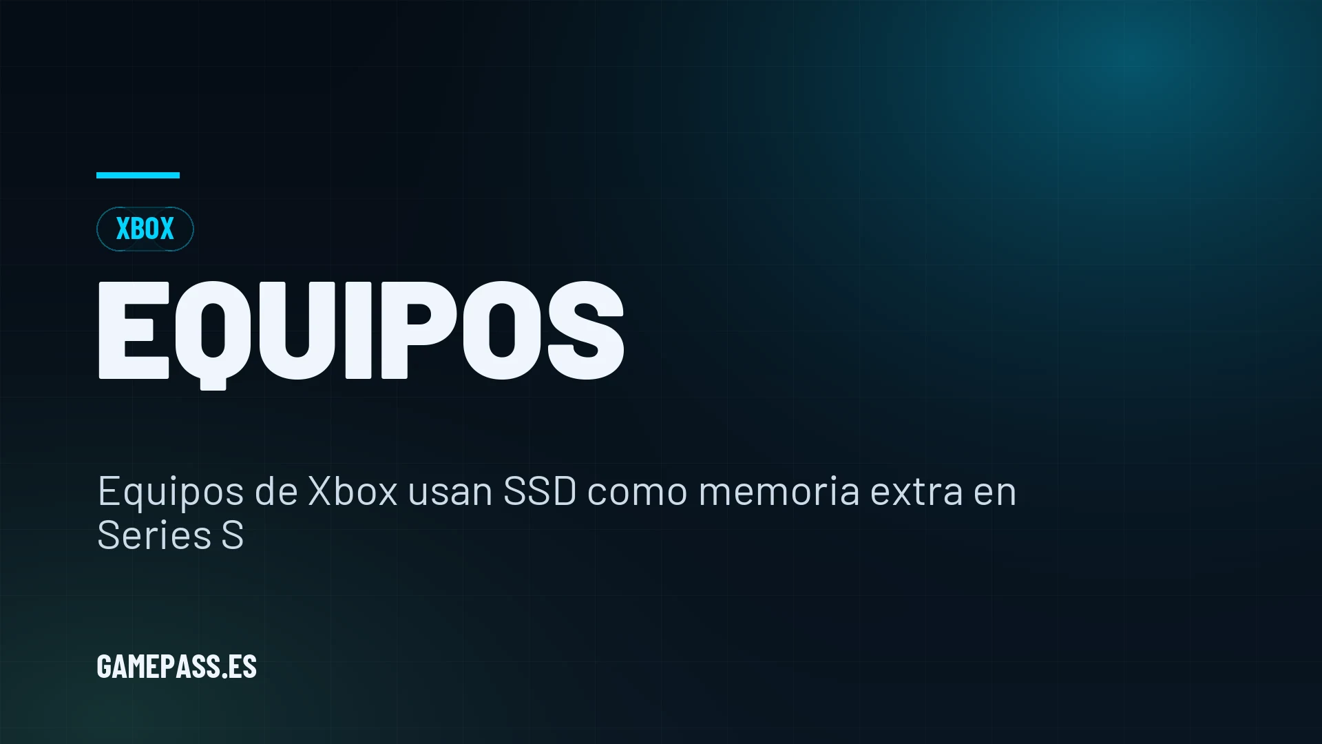 Equipos de Xbox usan SSD como memoria extra en Series S
