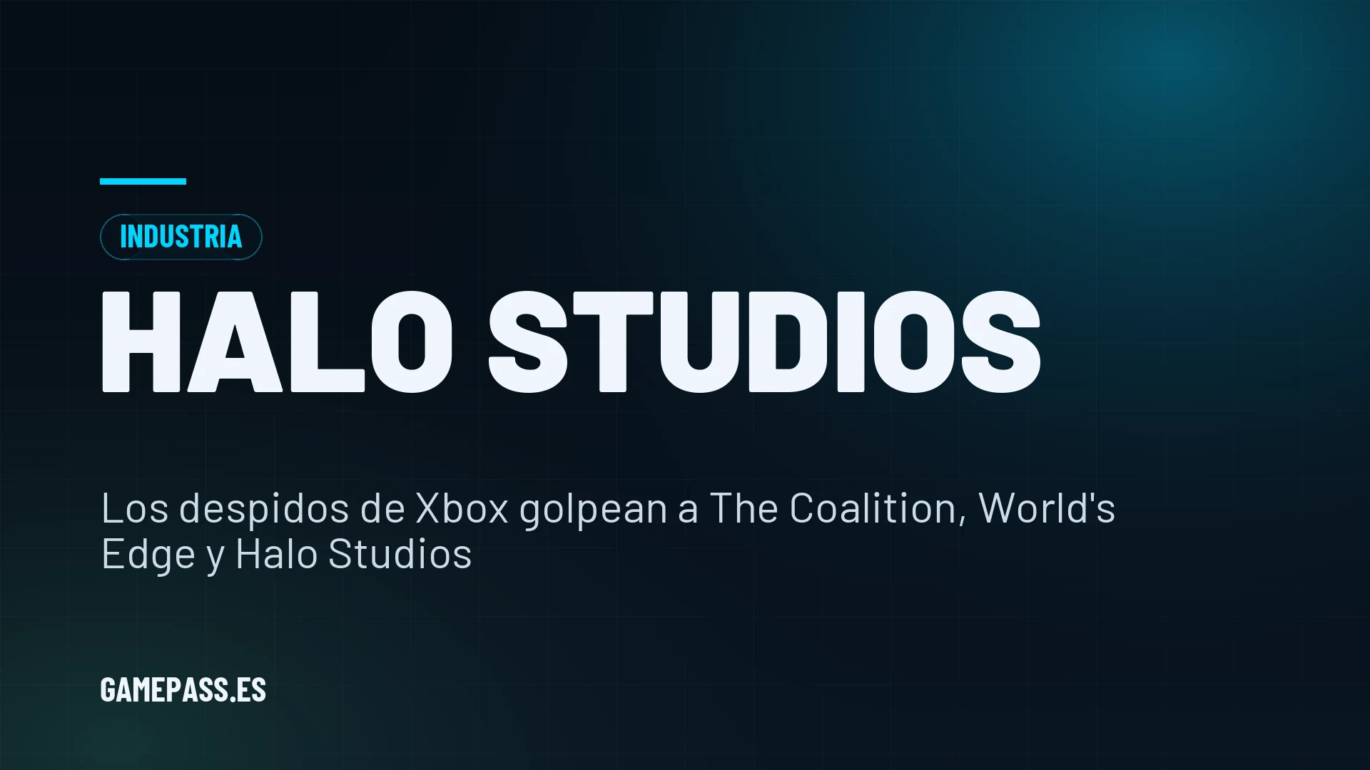 Los despidos de Xbox golpean a The Coalition, World's Edge y Halo Studios
